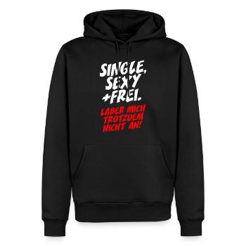 Single Sexy Frei Laber Mich Trotzdem Nicht An Solo - Männer Premium Bio Hoodie - Schwarz - Vorne - Nico (187cm)