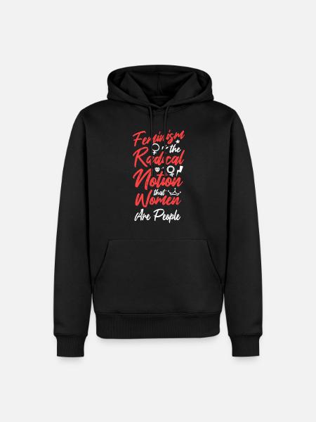 Feminist Feminism The Radical - Men’s Premium Organic Hoodie - black