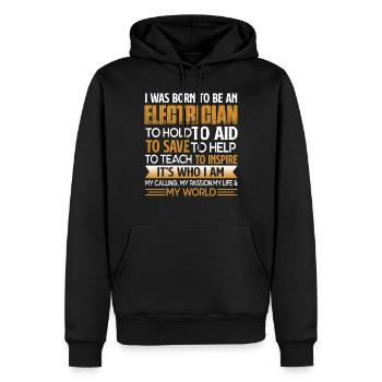 Electrician I Was Born To be An Electrician - Men’s Premium Organic Hoodie - black - Front - Nico (187cm)