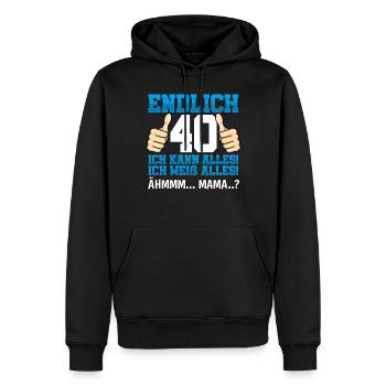 Endlich 40 Ich Kann Alles Ich Weiß Alles - Männer Premium Bio Hoodie - Schwarz - Vorne - Nico (187cm)