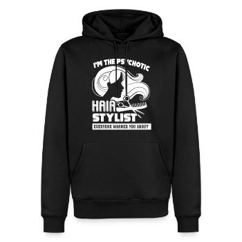 Hair Stylist I'm The Psychotic Hair Stylist - Men’s Premium Organic Hoodie - black - Front - Nico (187cm)