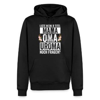 Mutter Mama Oma Uroma - Männer Premium Bio Hoodie - Schwarz - Vorne - Nico (187cm)