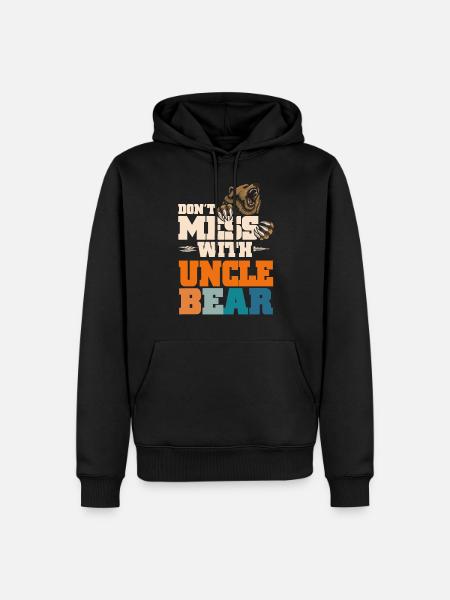 Don't Mess With Uncle Bear - Men’s Premium Organic Hoodie - black