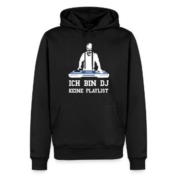 Ich bin DJ keine Playlist lustige DJ Musik Sprüche - Männer Premium Bio Hoodie - Schwarz - Vorne - Nico (187cm)