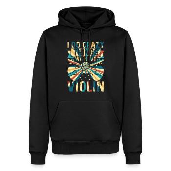 I Do Crazy Things With My Violin Crazy Violin Play - Männer Premium Bio Hoodie - Schwarz - Vorne - Nico (187cm)