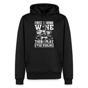 D’abord je bois du vin puis je joue du violon violonis - Sweat à capuche Premium bio Homme - noir - Devant - Nico (187cm)