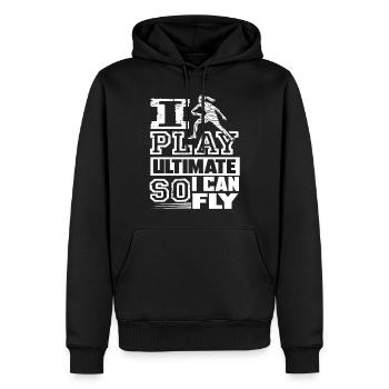 Ultimate Frisbee I Play Ultimate So I Can Fly - Men’s Premium Organic Hoodie - black - Front - Nico (187cm)