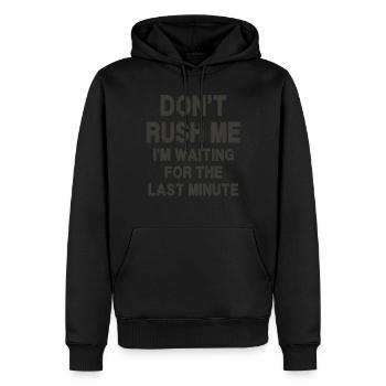 Ne me pressez pas, j’attends la dernière minute - Sweat à capuche Premium bio Homme - noir - Devant - Nico (187cm)