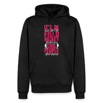Field Hockey It's Ok If You Don't - Männer Premium Bio Hoodie - Schwarz - Vorne - Nico (187cm)