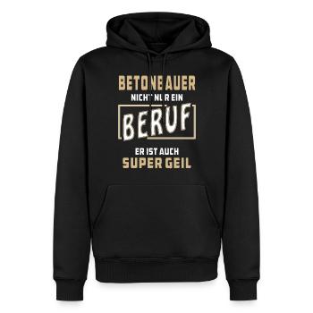 BETONBAUER NICHT NUR EIN BERUF - Männer Premium Bio Hoodie - Schwarz - Vorne - Nico (187cm)