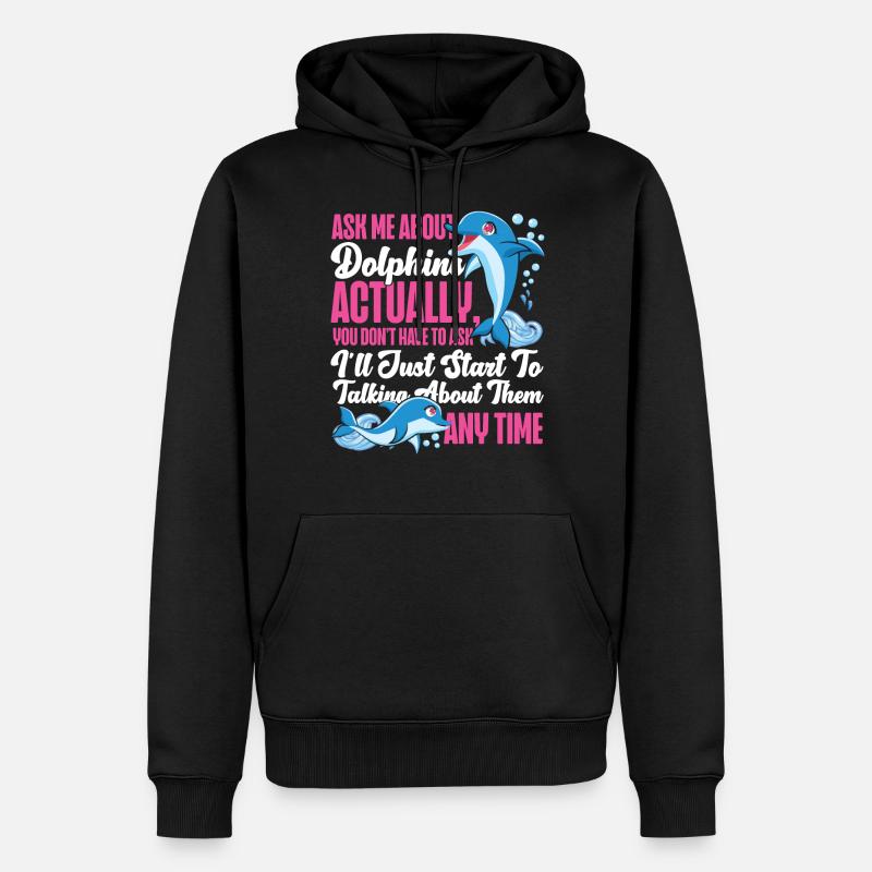 Dolphin Ask Me About Dolphins - Männer Premium Bio Hoodie - Schwarz