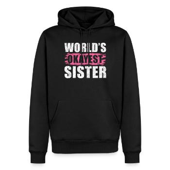 World's Okayest Sister - Männer Premium Bio Hoodie - Schwarz - Vorne - Nico (187cm)