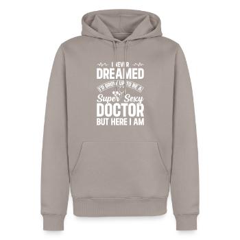 Funny Doctor Saying - Super Sexy Doctor - Männer Premium Bio Hoodie - Taupe - Vorne - Nico (187cm)