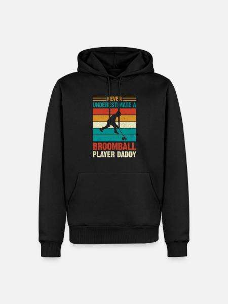 Dad Broomball - Never Underestimate A Broomball Pl - Men’s Premium Organic Hoodie - black