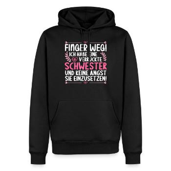 Finger weg ich habe eine verrückte Schwester - Männer Premium Bio Hoodie - Schwarz - Vorne - Nico (187cm)