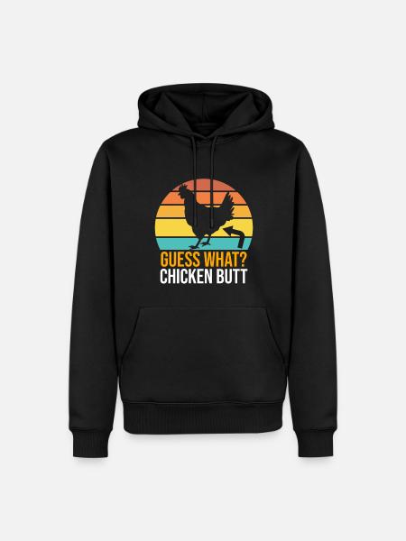 Funny Guess What? Chicken Butt! - Männer Premium Bio Hoodie - Schwarz
