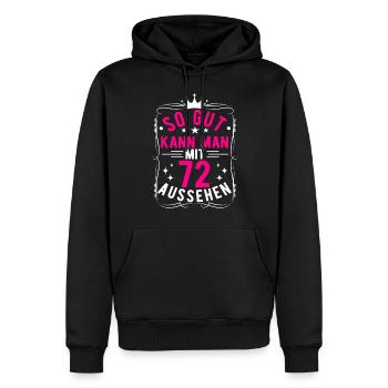 So Gut Kann Man Mit 72 Aussehen, 72. Geburtstag - Männer Premium Bio Hoodie - Schwarz - Vorne - Nico (187cm)