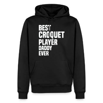 Best Croquet Player Daddy Ever - Croquet Player Da - Männer Premium Bio Hoodie - Schwarz - Vorne - Nico (187cm)