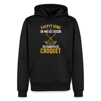 Everything in moderation except playing Croquet - Men’s Premium Organic Hoodie - black - Front - Nico (187cm)