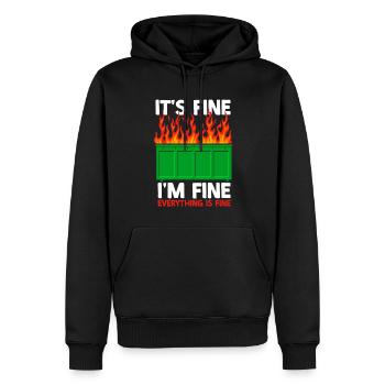 It's Fine I'm Fine Everything Is Fine Dumpster - Männer Premium Bio Hoodie - Schwarz - Vorne - Nico (187cm)