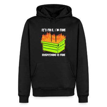 It's Fine I'm Fine Everything Is Fine Dumpster - Männer Premium Bio Hoodie - Schwarz - Vorne - Nico (187cm)