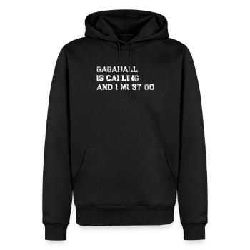 Gagaball Is Calling And I Must Go - Gagaball Playe - Men’s Premium Organic Hoodie - black - Front - Nico (187cm)