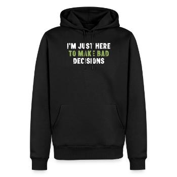 Je suis juste là pour prendre de mauvaises décisions Sarcasme - Sweat à capuche Premium bio Homme - noir - Devant - Nico (187cm)