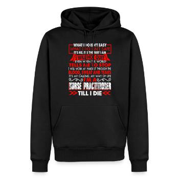 Nurse Practitioner Nurse Practitioner Till I Die - Men’s Premium Organic Hoodie - black - Front - Nico (187cm)