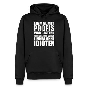 Einmal ohne Idioten – Arbeitssarkasmus - Männer Premium Bio Hoodie - Schwarz - Vorne - Nico (187cm)