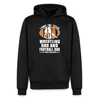 J’ai deux titres : Wrestling Dad et Football Dad - Sweat à capuche Premium bio Homme - noir - Devant - Nico (187cm)
