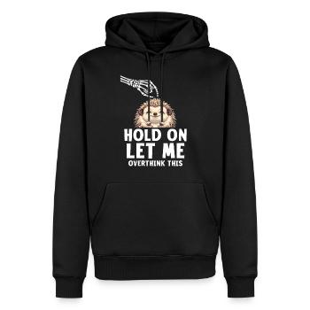 Hold On Let Me Overthink This - Männer Premium Bio Hoodie - Schwarz - Vorne - Nico (187cm)