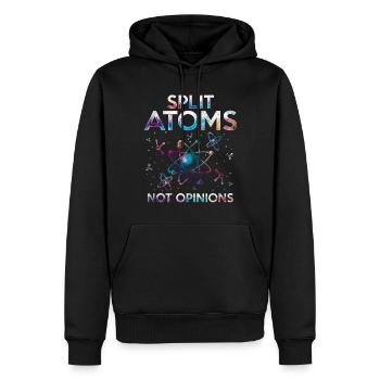 Nuclear Engineer Split Atoms Not Opinions - Men’s Premium Organic Hoodie - black - Front - Nico (187cm)