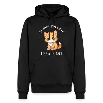 Sorry I'm too late I saw a Cat funny Cats Sayings - Männer Premium Bio Hoodie - Schwarz - Vorne - Nico (187cm)