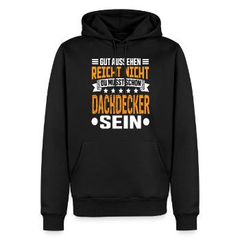 Dachdecker Dachdecker Spruch Hochbau Dach - Männer Premium Bio Hoodie - Schwarz - Vorne - Nico (187cm)