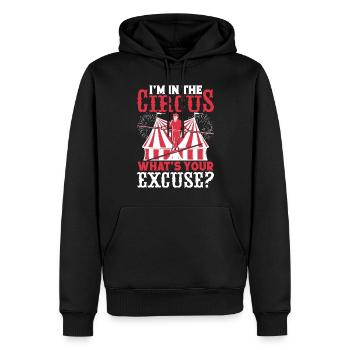 Circus Graphic I ́m In Circus What's Your Excuse - Men’s Premium Organic Hoodie - black - Front - Nico (187cm)