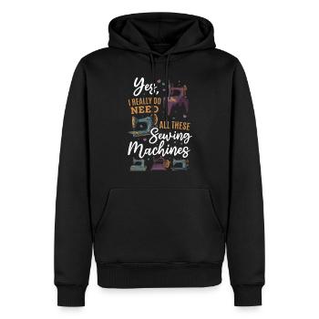 Yes I Really Do Need All These Sewing Machines - Männer Premium Bio Hoodie - Schwarz - Vorne - Nico (187cm)