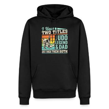I have two titles Judo Legend & Dad and I rock the - Männer Premium Bio Hoodie - Schwarz - Vorne - Nico (187cm)