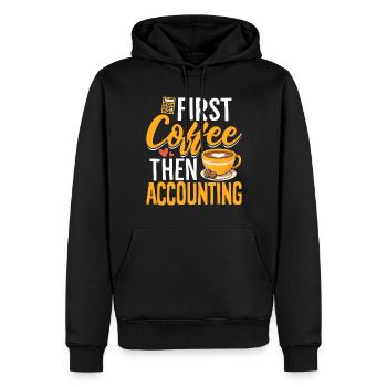 First Coffee Then Accounting CPA Finance Funny - Men’s Premium Organic Hoodie - black - Front - Nico (187cm)