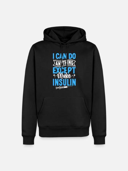 Puedo hacer cualquier cosa excepto hacer que la insulina sea para la diabetes - Ekologisk premiumluvtröja herr - svart
