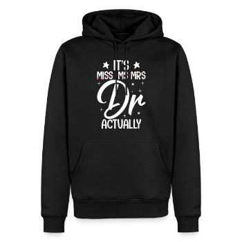 It's Miss Ms Mrs Dr Actually Doctor Graduation - Men’s Premium Organic Hoodie - black - Front - Nico (187cm)