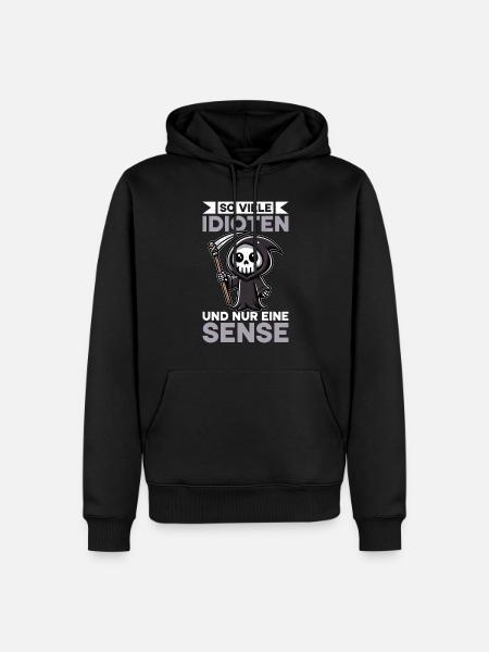 So Viele Idioten und Nur Eine Sense Sarkasmus - Männer Premium Bio Hoodie - Schwarz