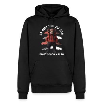Es Gibt Viel Zu Tun Fangt Schon Mal An Teddy Bear - Männer Premium Bio Hoodie - Schwarz - Vorne - Nico (187cm)