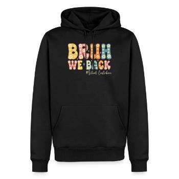 Bruh wir zurück Lustiger Zurück zur Schule Hausmeister - Männer Premium Bio Hoodie - Schwarz - Vorne - Nico (187cm)