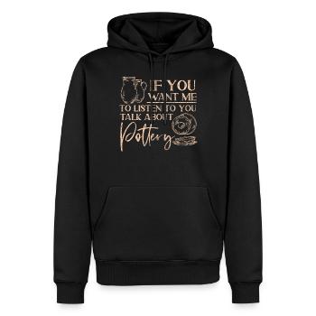 Pottery Ceramics Artist If You - Men’s Premium Organic Hoodie - black - Front - Nico (187cm)
