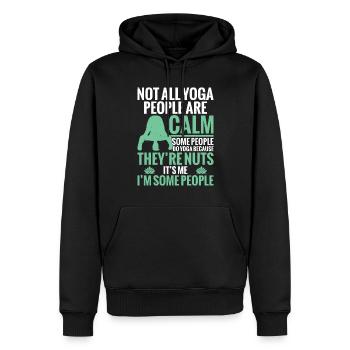 Nicht Alle Yoga-leute Sind Ruhig, Manche Machen - Männer Premium Bio Hoodie - Schwarz - Vorne - Nico (187cm)