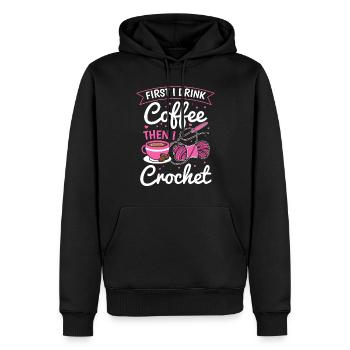 Crochet Lover - First I drink coffee then I croche - Men’s Premium Organic Hoodie - black - Front - Nico (187cm)