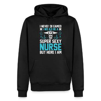 I never dreamed I would be a super sexy nurse - Men’s Premium Organic Hoodie - black - Front - Nico (187cm)