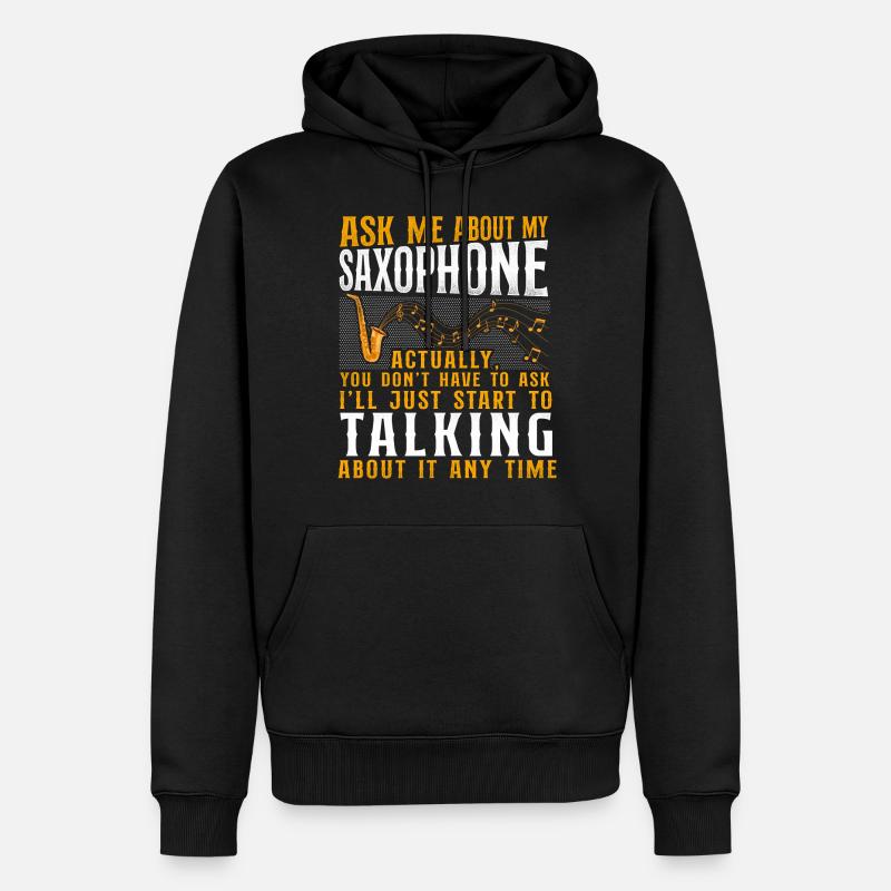 Saxophone Ask Me About My - Männer Premium Bio Hoodie - Schwarz