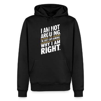 I am not arguing just explaining why i am right - Men’s Premium Organic Hoodie - black - Front - Nico (187cm)
