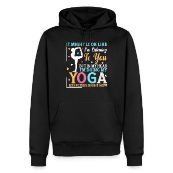 but in my head I'm doing my yoga exercises right - Männer Premium Bio Hoodie - Schwarz - Vorne - Nico (187cm)